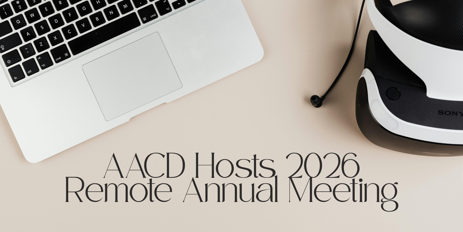 AACD Newsroom. AACD Hosts 2026 Remote Annual Meeting